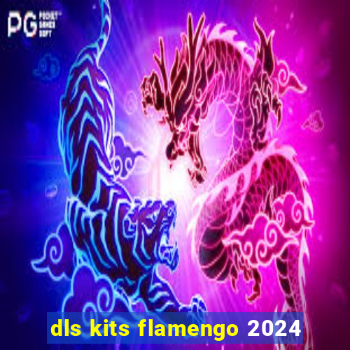 dls kits flamengo 2024